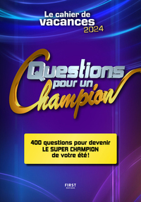 CAHIER DE VACANCES QUESTIONS POUR UN CHAMPION