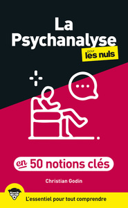 LA PSYCHANALYSE POUR LES NULS EN 50 NOTIONS CLES, 2E ED