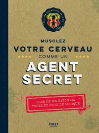 MUSCLEZ VOTRE CERVEAU COMME UN AGENT SECRET