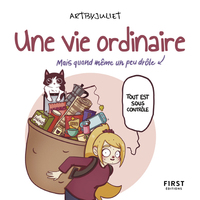 UNE VIE ORDINAIRE (MAIS QUAND MEME UN PEU DROLE)