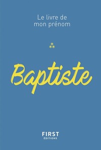 Baptiste - Le livre de mon prénom