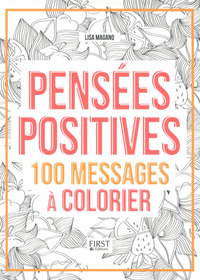 Pensées positives - 100 messages à colorier