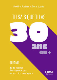 TU SAIS QUE TU AS 30 ANS QUAND...