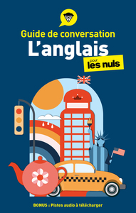 GUIDE DE CONVERSATION - L'ANGLAIS POUR LES NULS, 5E ED