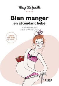 Bien manger en attendant bébé, 2e édition