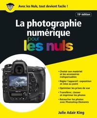 La Photographie numérique pour les Nuls 19e édition