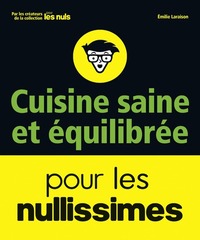 Cuisine saine et équilibrée pour les Nullissimes