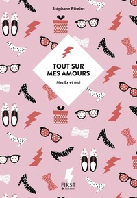 Tout sur mes amours - Mes Ex et moi