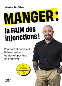 Manger : la faim des injonctions - Pourquoi et comment l'alimentation ne devrait pas être un problème