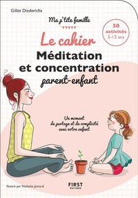 Le cahier Méditation et concentration parent-enfant