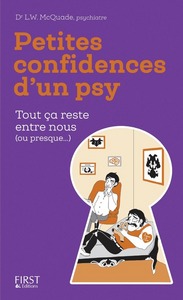 Petites confidences d'un psy - Tout ça reste entre nous (ou presque...)