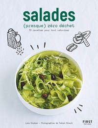 Salades zéro (presque) zéro déchet - 70 recettes pour tout valoriser
