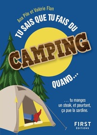 Tu sais que tu fais du camping quand...