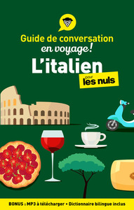 GUIDE DE CONVERSATION EN VOYAGE ! - L'ITALIEN POUR LES NULS 5E ED.