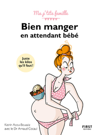 Bien manger en attendant bébé, 3e edition