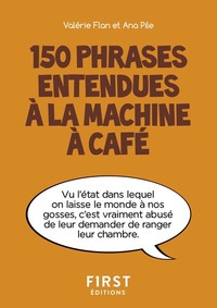 PETIT LIVRE DE - 150 PHRASES ENTENDUES A LA MACHINE A CAFE