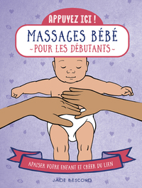 Appuyez ici - Massages bébé pour les débutants
