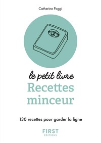 PETIT LIVRE DE - RECETTES MINCEUR - 130 RECETTES POUR GARDER LA LIGNE