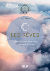 Les Rêves - les guides de l'éveil - connectez-vous à vos rêves pour enrichir votre vie