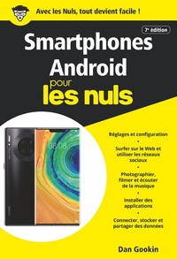 Smartphones Android Poche Pour les Nuls, 7e