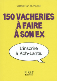 PETIT LIVRE - 150 VACHERIES A FAIRE A SON EX