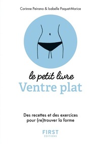 PETIT LIVRE DE - VENTRE PLAT - DES RECETTES ET DES EXERCICES POUR (RE)TROUVER LA FORME