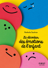 PETIT LIVRE DE - LE DECODEUR DES EMOTIONS DE L'ENFANT