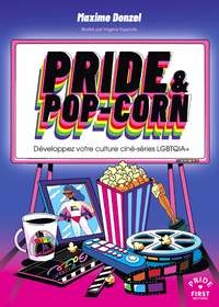 PRIDE & POP-CORN - DEVELOPPEZ VOTRE CULTURE CINE-SERIE LGBTQIA+