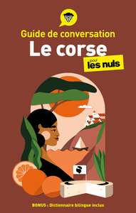 GUIDE DE CONVERSATION - LE CORSE POUR LES NULS, 4E ED