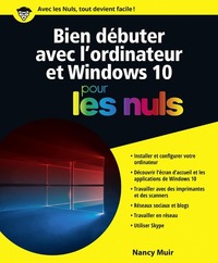 Bien débuter avec l'ordinateur et Windows 10 Pour les Nuls