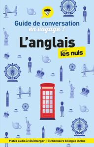 GUIDE DE CONVERSATION EN VOYAGE ! L'ANGLAIS POUR LES NULS, 6E ED