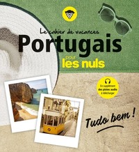 Le cahier de vacances portugais pour les Nuls : Tudo bem ? 3e ed
