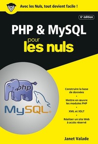 PHP ET MYSQL POCHE POUR LES NULS, 6E ED