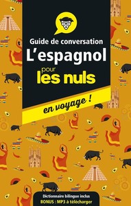 GUIDE DE CONVERSATION L'ESPAGNOL POUR LES NULS EN VOYAGE !