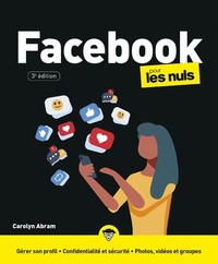 Facebook Pour les Nuls, 3ed