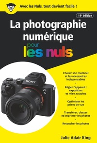 LA PHOTOGRAPHIE NUMERIQUE POCHE POUR LES NULS, 19E