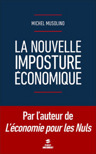 La nouvelle imposture économique