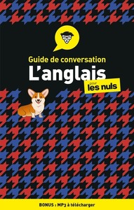 GUIDE DE CONVERSATION - L'ANGLAIS POUR LES NULS, 4ED