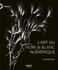 La Photographie en noir et blanc numérique