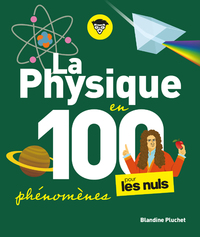 LA PHYSIQUE POUR LES NULS EN 100 PHENOMENES