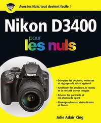NIKON D3400 POUR LES NULS -ED. COULEURS-