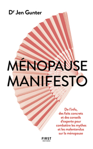 Ménopause manifesto - De l'info, des faits concrets et des conseils d'experte pour combattre les mythes et les malentendus