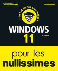 WINDOWS 11 POUR LES NULLISSIMES - 3E EDITION