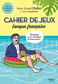 CAHIER DE JEUX SPECIAL LANGUE FRANCAISE