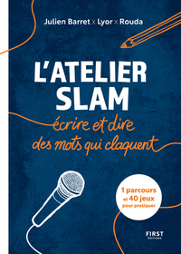 L'Atelier slam : écrire et dire des mots qui claquent