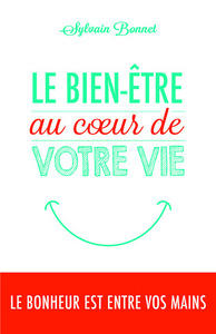 LE BIEN-ETRE AU COEUR DE VOTRE VIE