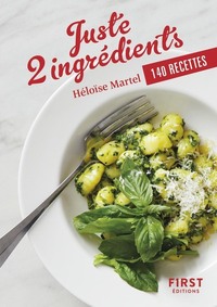 PETIT LIVRE DE - JUSTE 2 INGREDIENTS 140 RECETTES