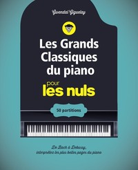 Les grands classiques du piano pour les Nuls - 50 partitions