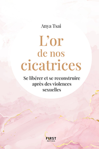 L'or de nos cicatrices - Se libérer et se reconstruire après des violences sexuelles