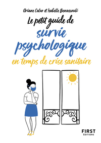 PETIT GUIDE DE SURVIE PSYCHOLOGIQUE EN TEMPS DE CRISE SANITAIRE